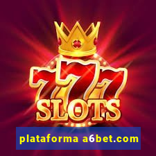 plataforma a6bet.com